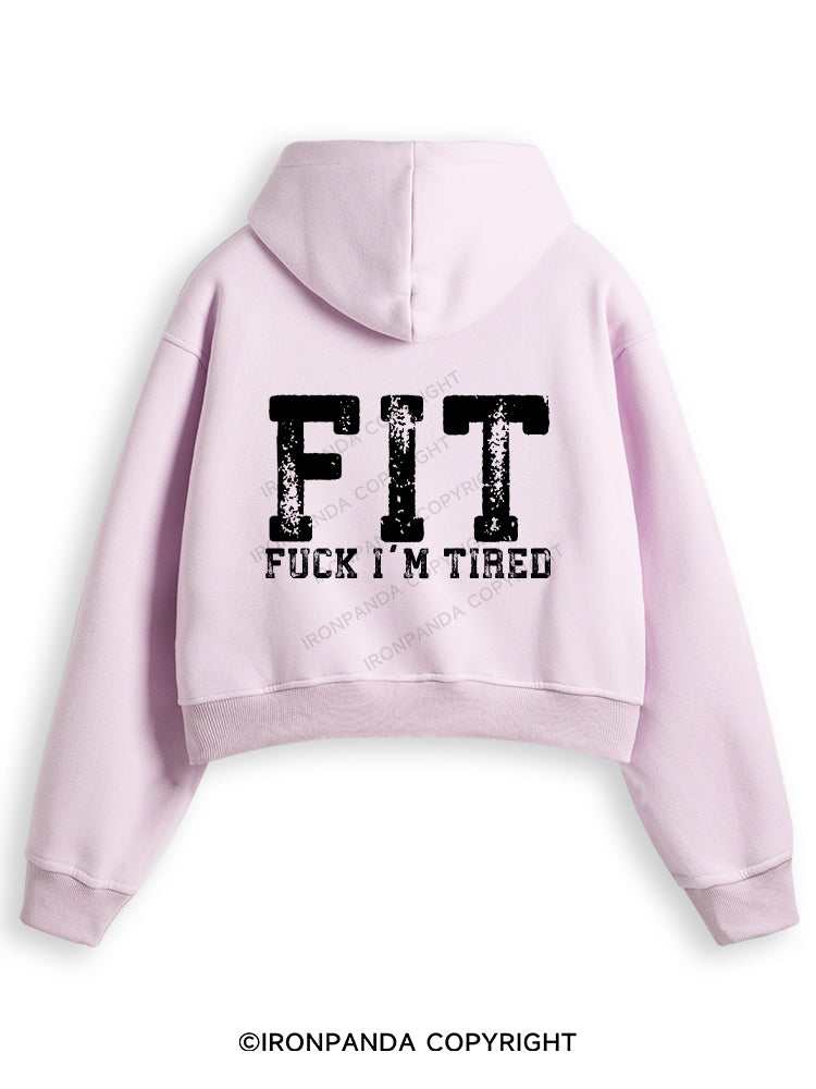 FUCK I'M TIRED Fleece Crop Zip Up Hoodie