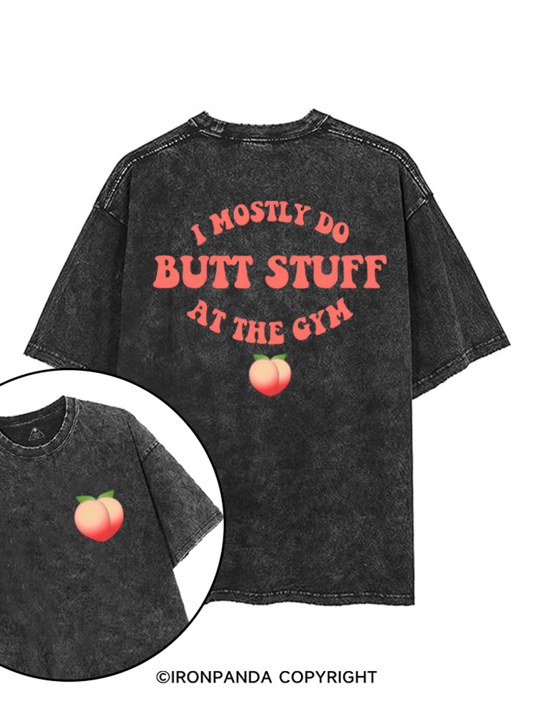 I Only Do Butt Stuff At The Gym Peach Booty printed Gym Shirt