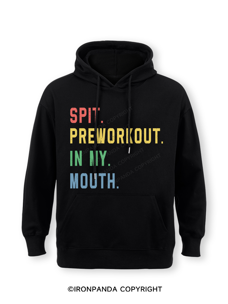 SPIT PREWORKOUT IN MY MOUTH Classic Gym Hoodie