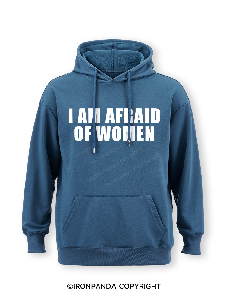 I AM AFRAID OF WOMEN Classic Gym Hoodie