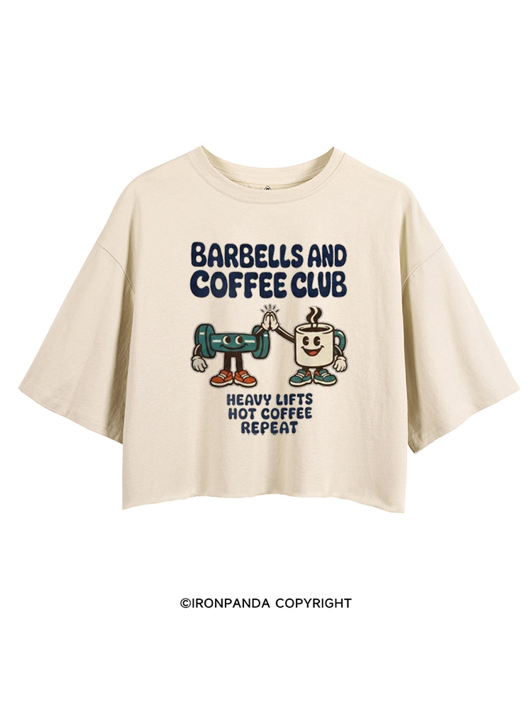 BARBELLS AND COFFEE CLUB HEAVY LIFTS HOT COFFEE REPEAT CROP TOPS