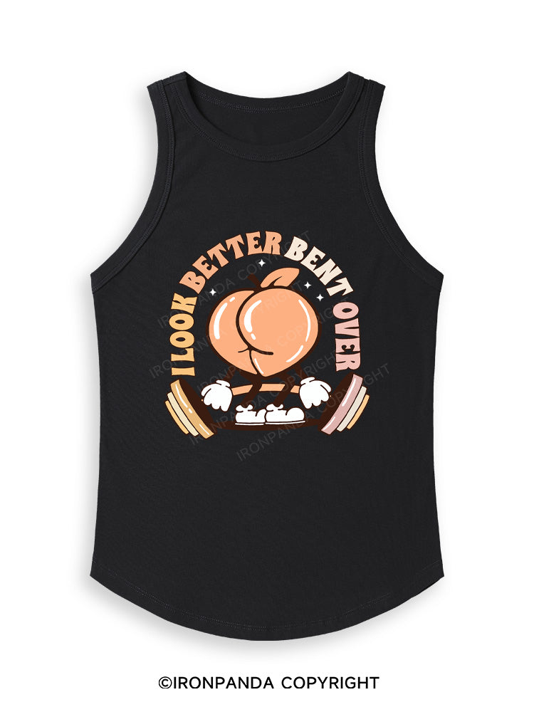 I LOOK BETTER BENT OVER Fitted Tank Top