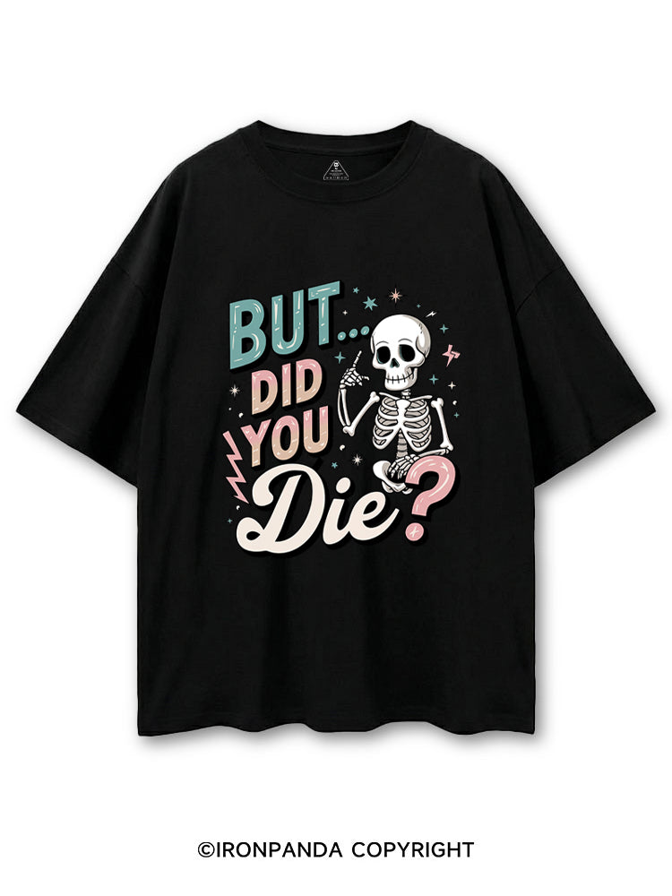 But Did You Die Funny Skeleton COTTON PUMP COVER