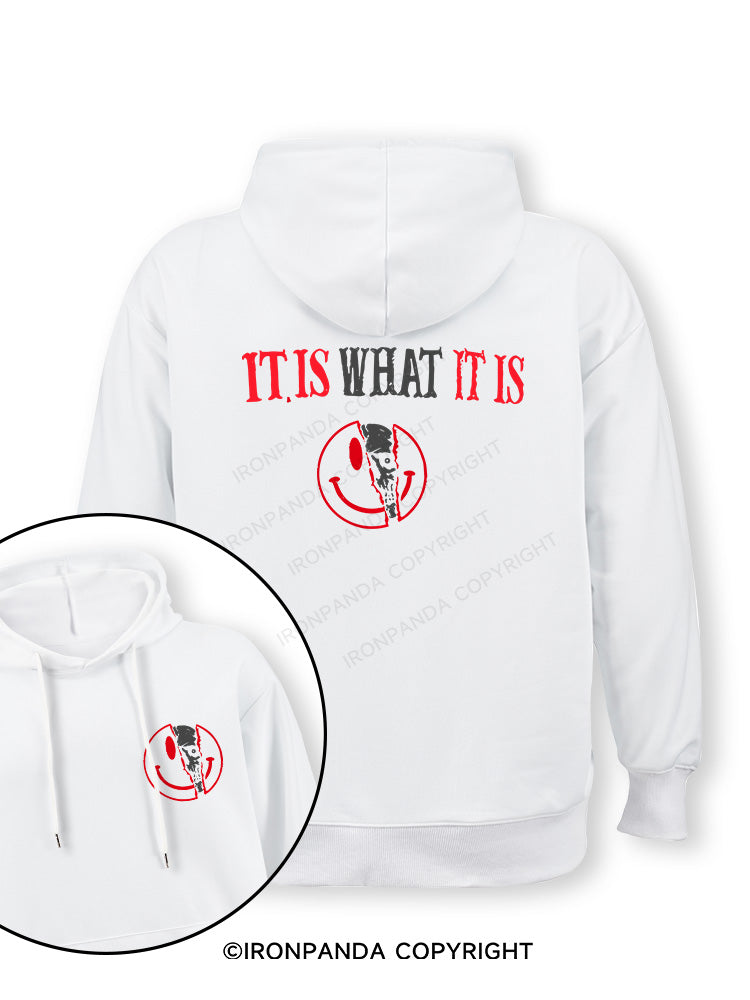 IT IS WHAT IT IS Double-Sided Printed Classic Gym Hoodie