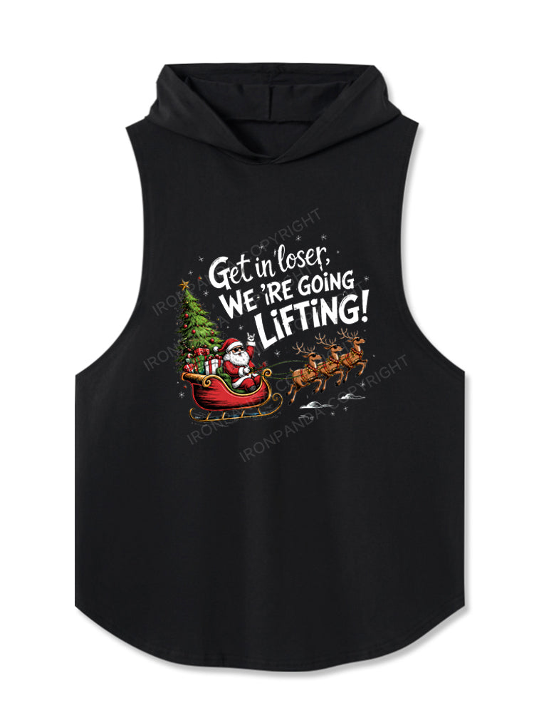 GET IN LOSER, WE'RE GOING LIFTING! Hooded Tank