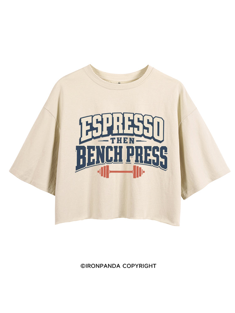 Espresso Then Bench Press CROP TOPS