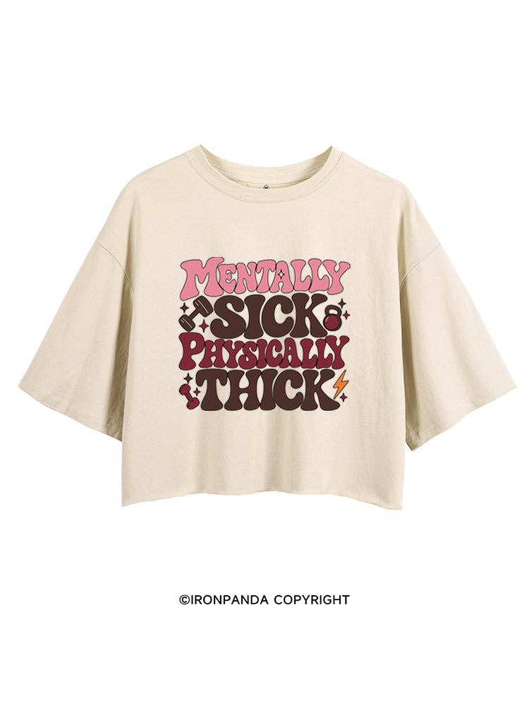 MENTALLY SICK PHYSICALLY THICK FUNNY LIFT CLUB CROP TOPS