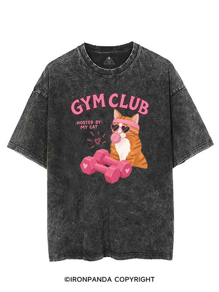 GYM CLUB HOSTED BY MY CAT VINTAGE GYM SHIRT