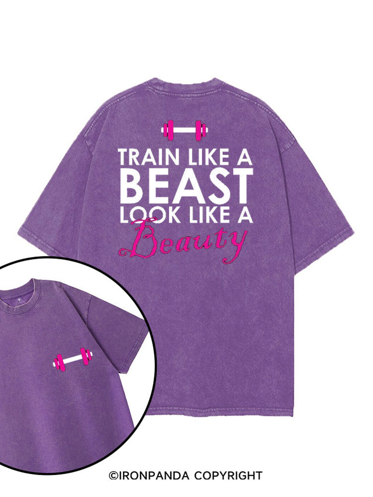 TRAIN LIKE A BEAST LOOK LIKE A BEAUTY printed Gym Shirt