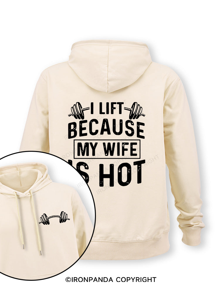 I Lift Because My Wife is Hot Double-Sided Printed Classic Gym Hoodie