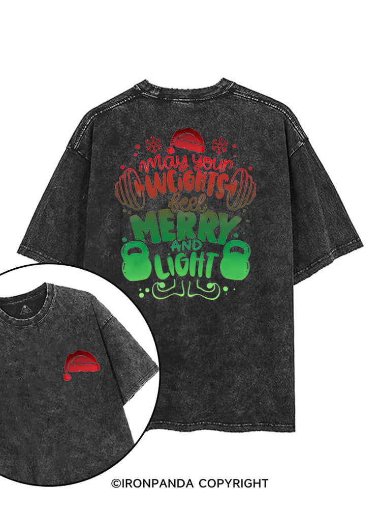 MAY YOUR WEIGHTS FEEL MERRY AND LIGHT printed Gym Shirt