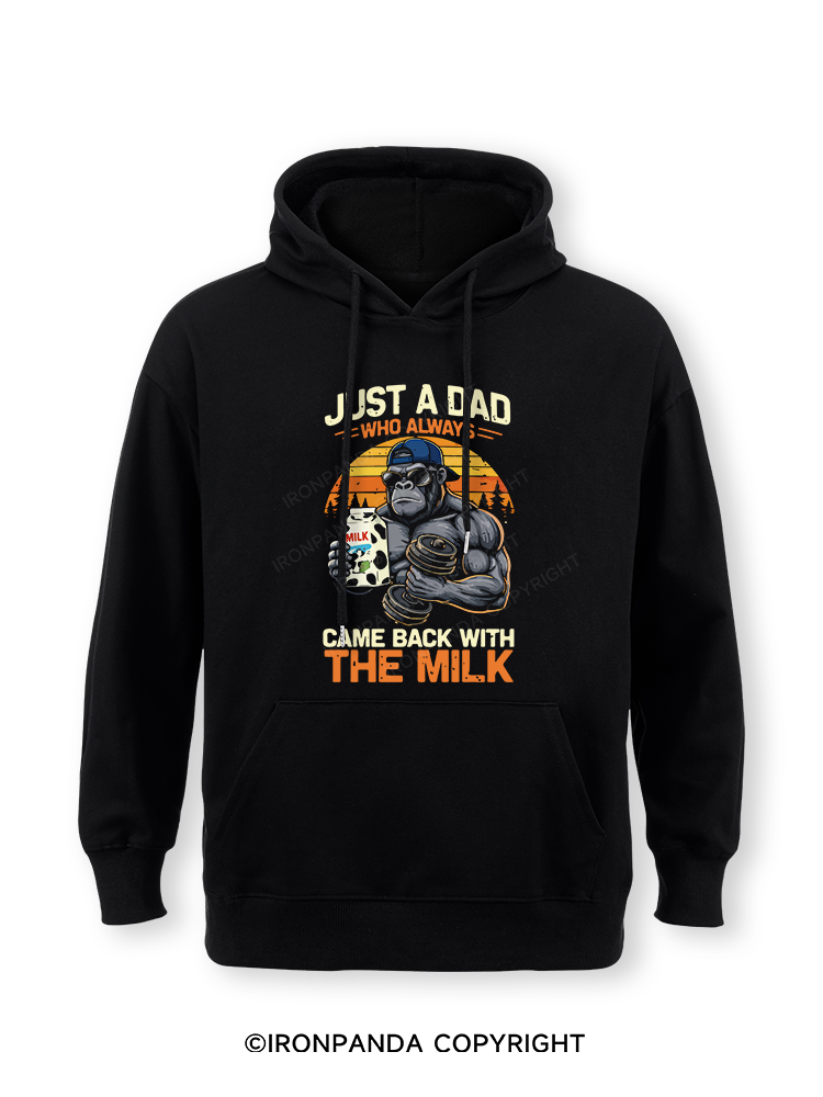 JUST A DAD WHO ALWAYS CAME BACK WITH THE MILK Classic Gym Hoodie