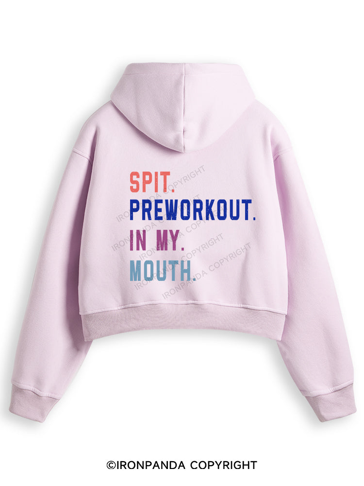 SPIT PREWORKOUT IN MY MOUTH Fleece Crop Zip Up Hoodie