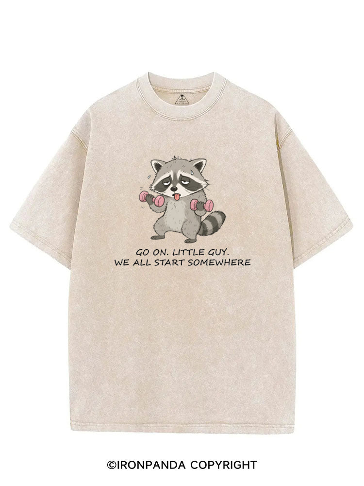 Go On Little Guy We All Start Somewhere VINTAGE GYM SHIRT