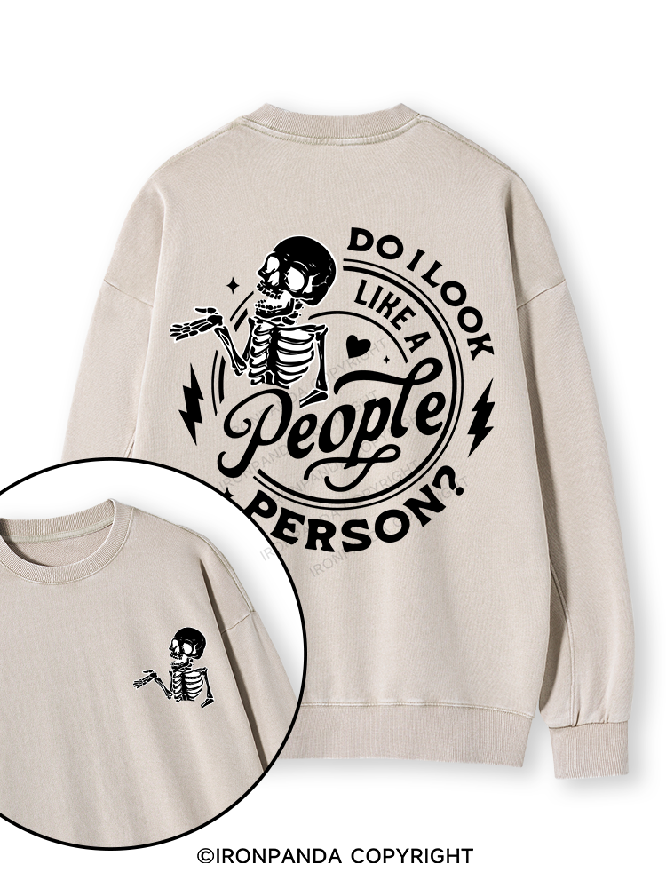DO I LOOK LIKE A PERSON? Double-Sided Printed Washed Sweatshirt