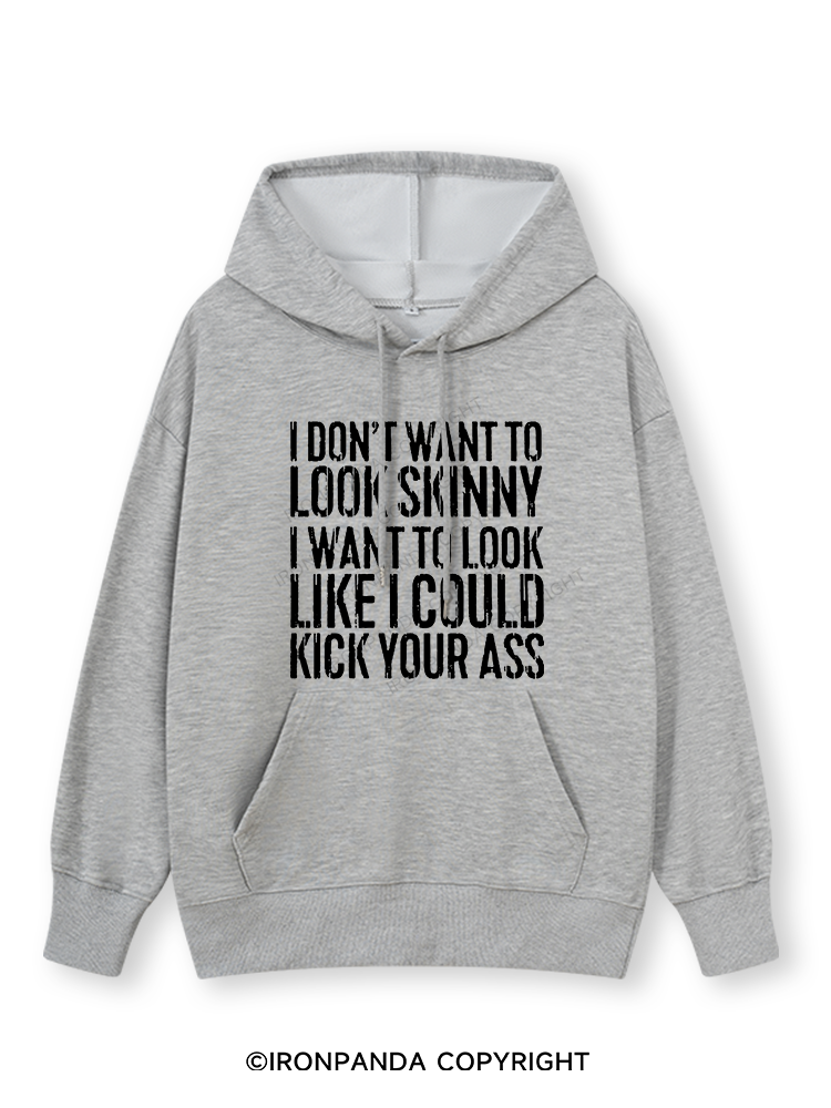 I DON'T WANT TO LOOK SKINNY Classic Gym Hoodie