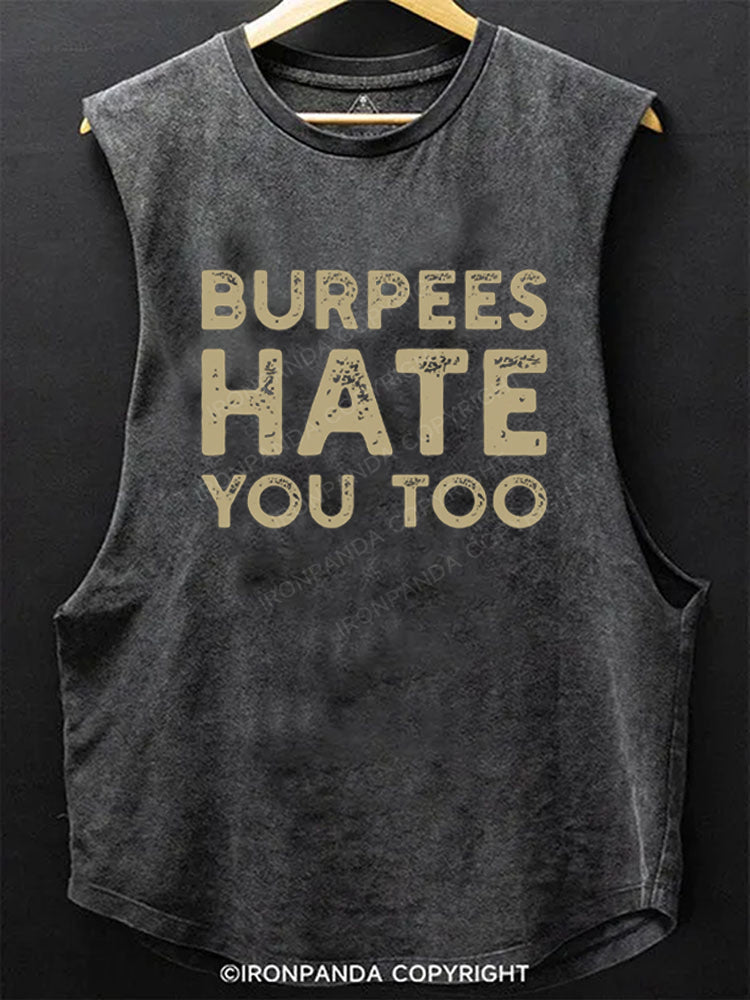 Burpees hate you too Scoop Bottom Cotton Tank