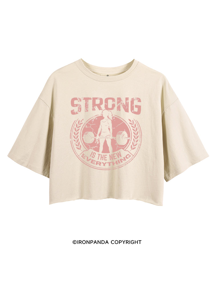 STRONG IS THE NEW EVERYTHING CROP TOPS