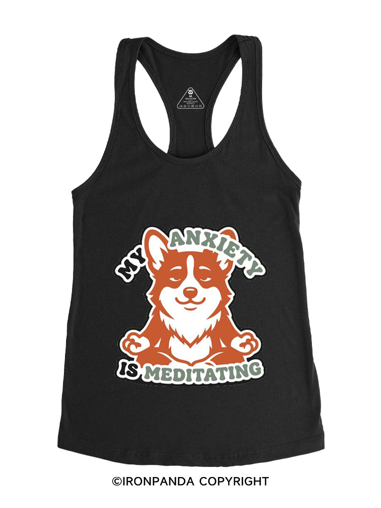 MY ANXIETY IS MEDITATING Gym Racerback Tank