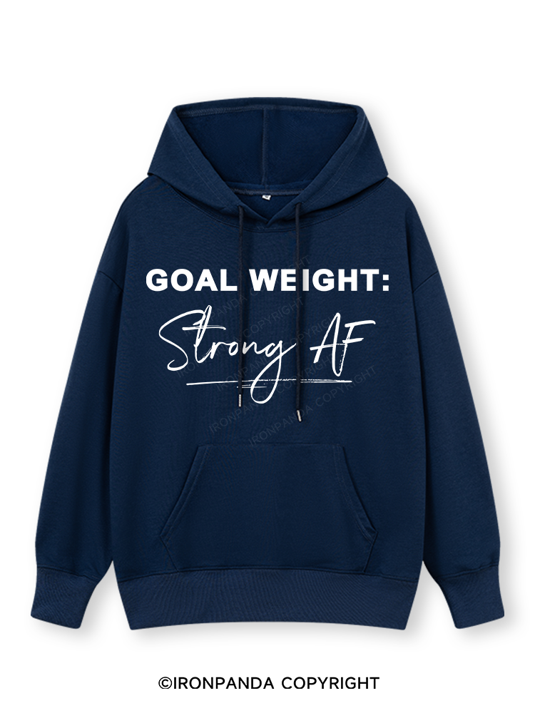 GOAL WEIGHT STRONG AF Classic Gym Hoodie
