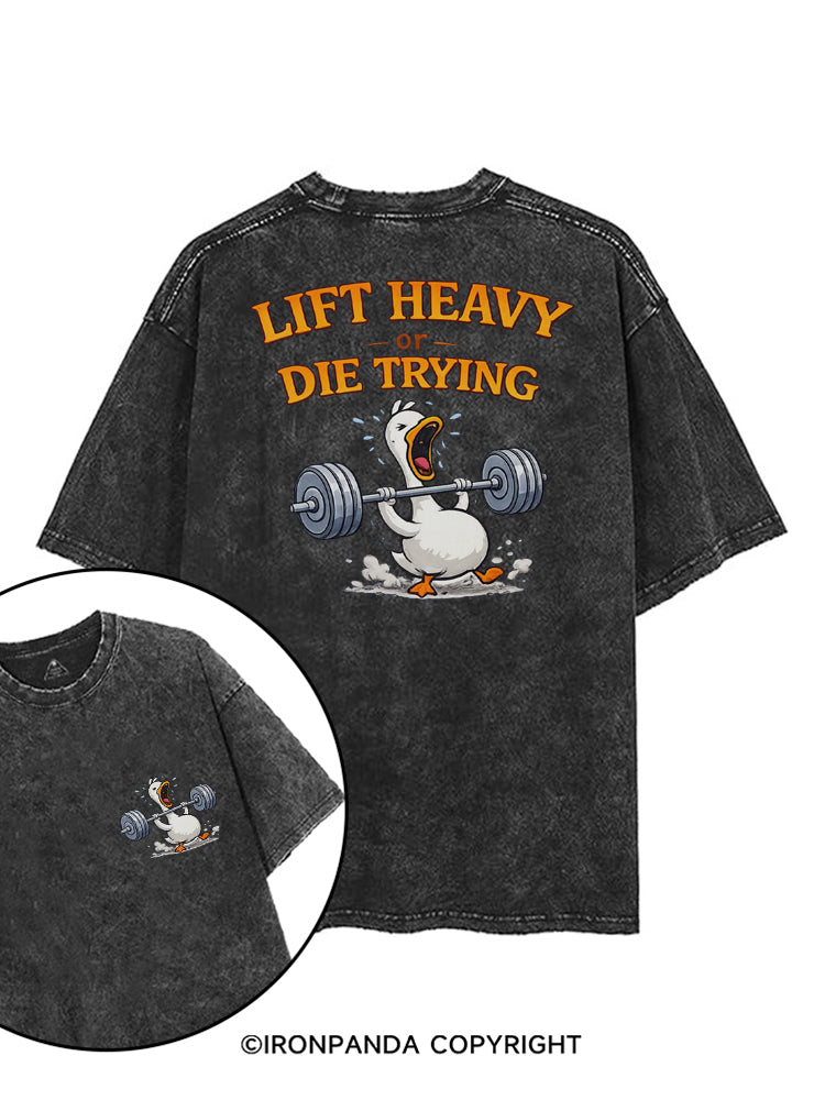 Lift Heavy Or Die Trying Goose printed Gym Shirt