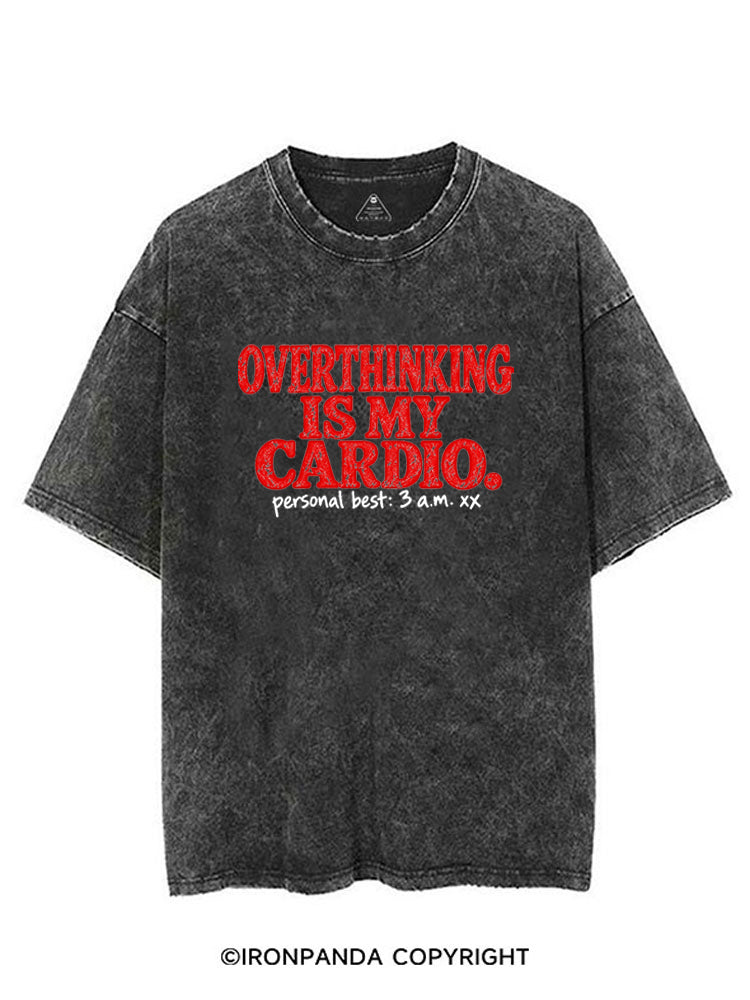 OVERTHINKING IS MY CARDIO PERSONAL BEST 3AM VINTAGE GYM SHIRT