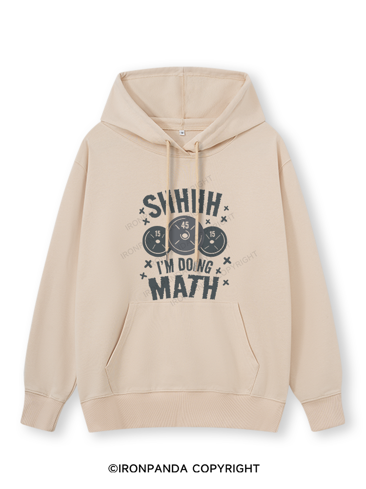 SHHHH I'M DOING MATH Classic Gym Hoodie