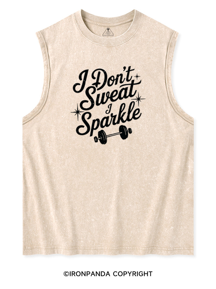 I DON'T SWEAT I SPARKLE FUNNY WORKOUT Washed Tank
