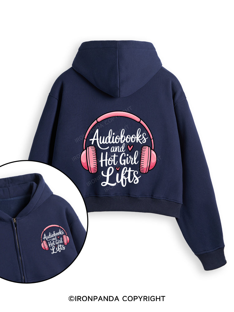 AUDIOBOOKS AND HOT GIRL LIFTS Fleece Crop Zip Up Hoodie