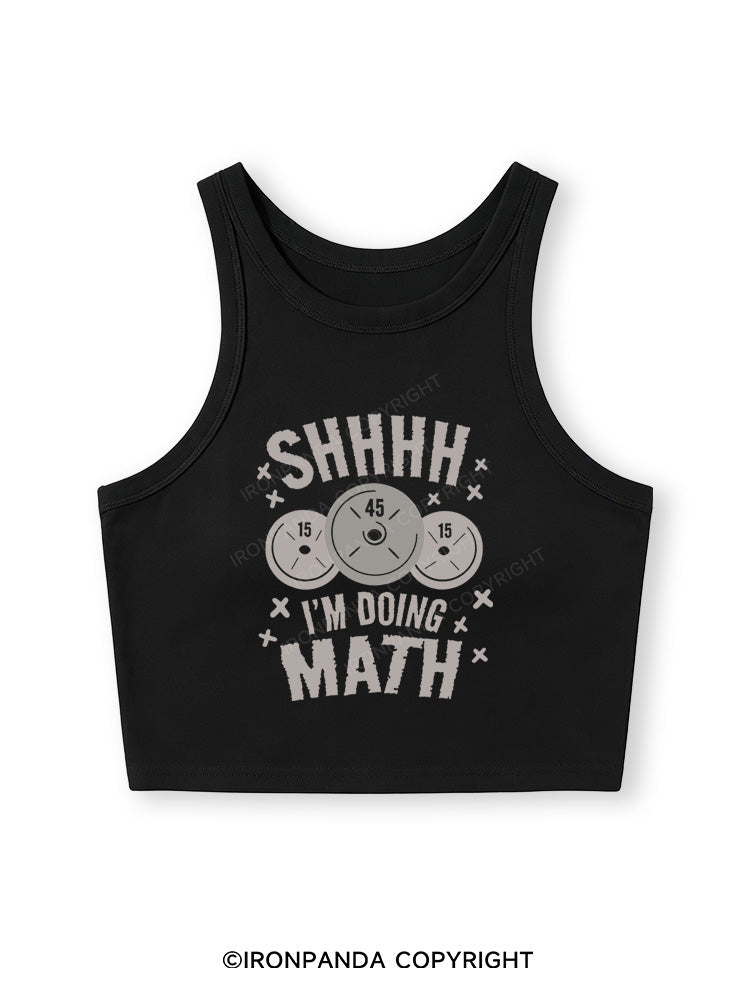 SHHHH I'M DOING MATH Fitted Crop Tank Top