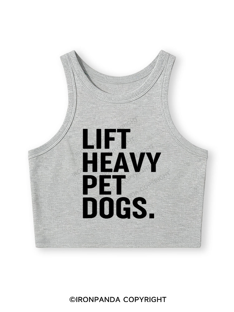 LIFT HEAVY PET DOGS Fitted Crop Tank Top