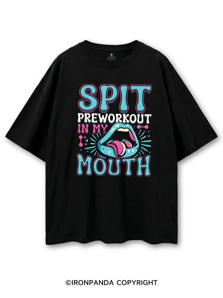 SPIT PREWORKOUT IN MY MOUTH FUNNY GYM COTTON PUMP COVER