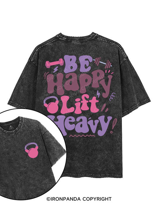 Be Happy Lift Heavy printed Gym Shirt