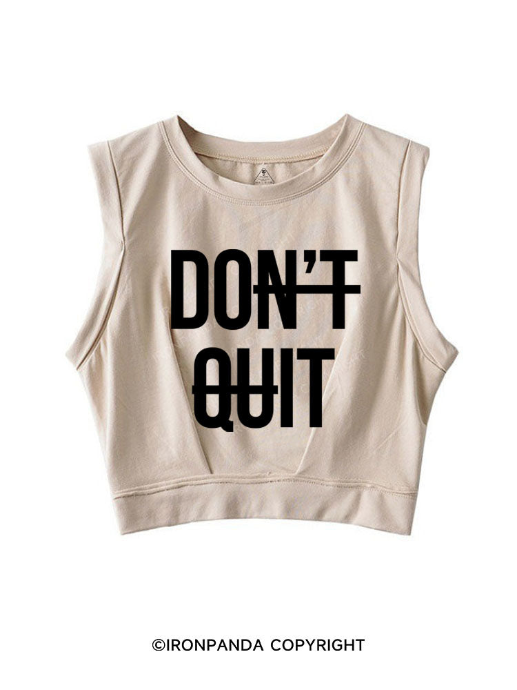 DON'T QUIT  SLEEVELESS CROP TOPS