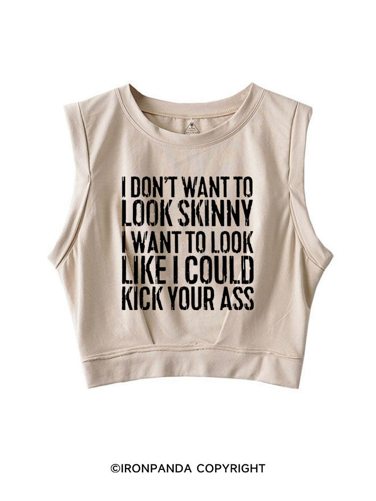 I DON'T WANT TO LOOK SKINNY SLEEVELESS CROP TOPS