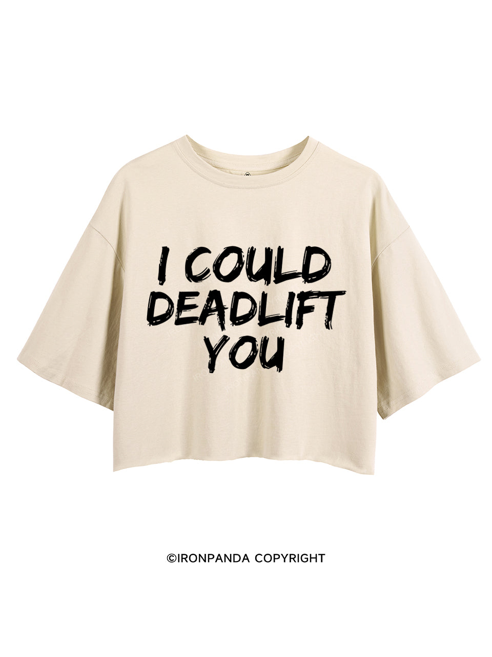 I COULD DEADLIFT YOU crop tops