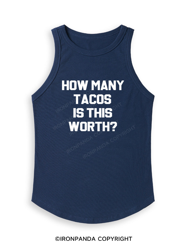 HOW MANY TACOS IS THIS WORTH Fitted Tank Top