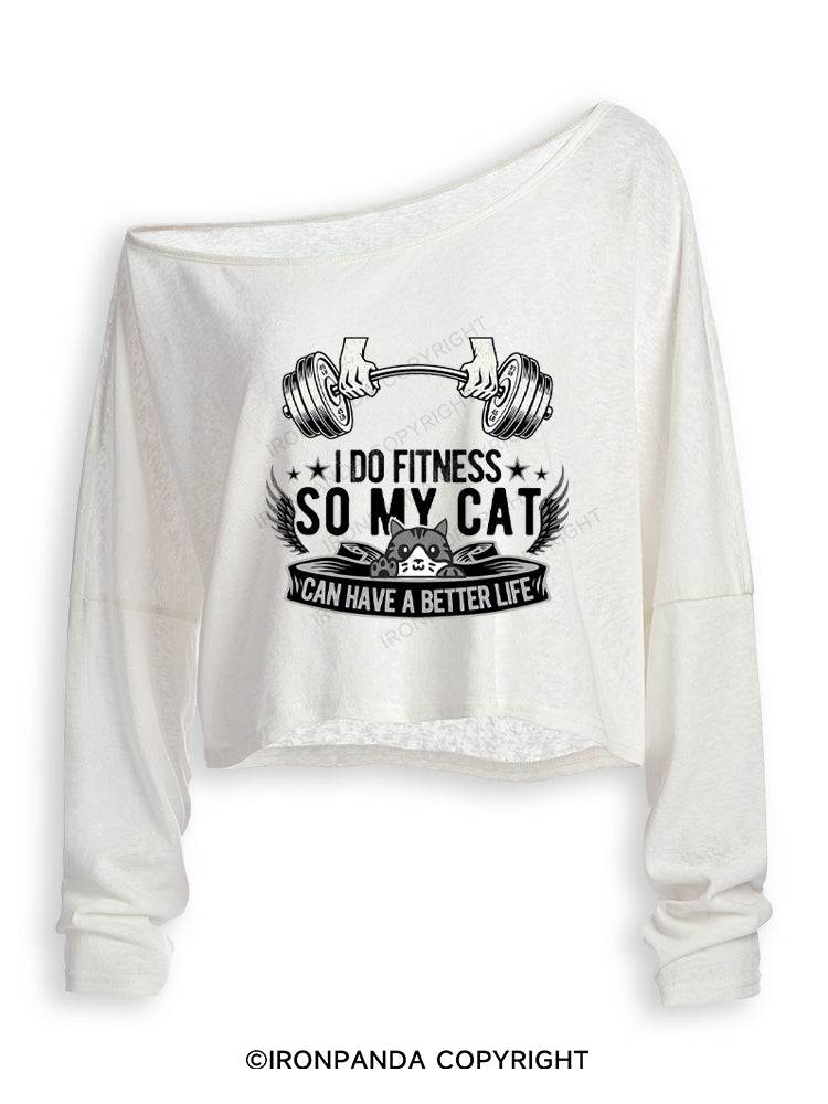 I DO FITNESS SO MY CAT CAN HAVE A BETTER LIFE Off Shoulder Long Sleeve Crop Top