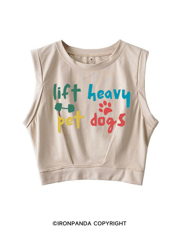 Lift Heavy Pet Dogs SLEEVELESS CROP TOPS