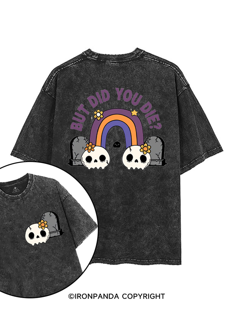 But Did You Die Funny Goth Skull printed Gym Shirt