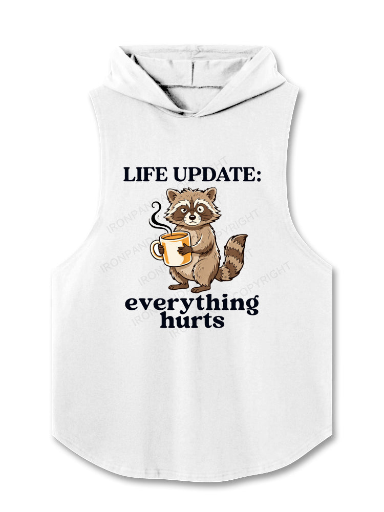 Life Update Everything Hurts Funny Raccoon Hooded Tank