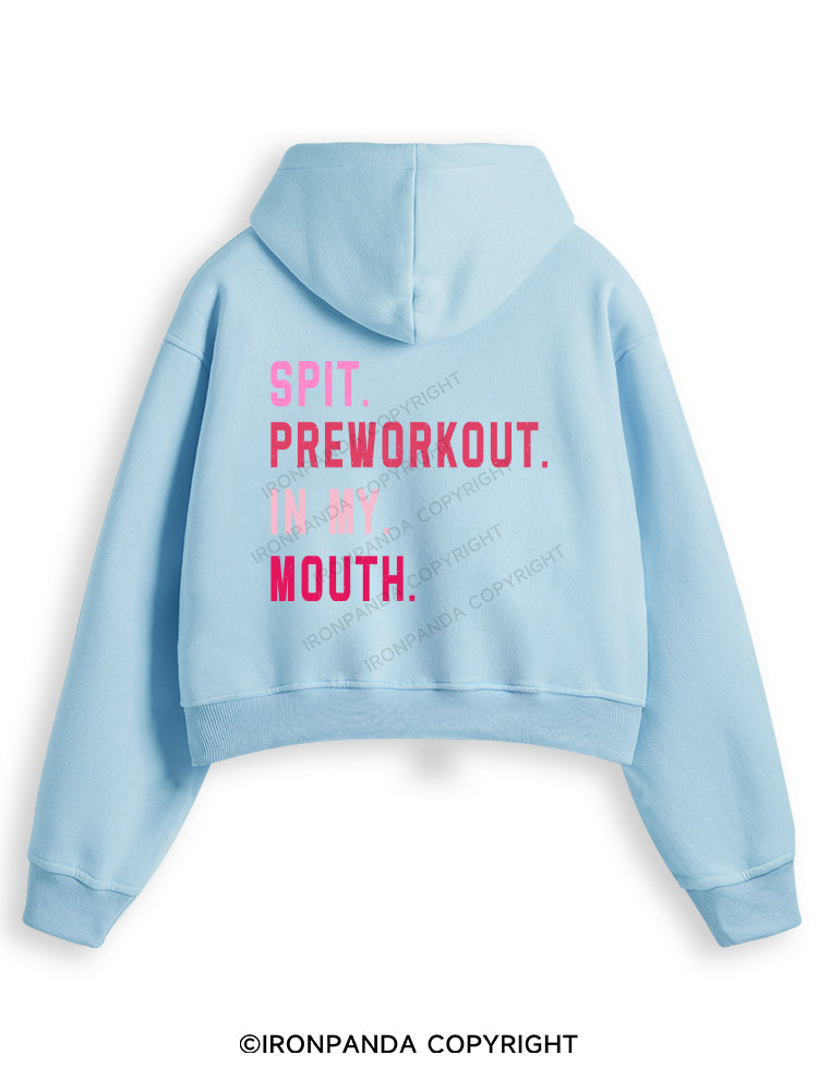SPIT PREWORKOUT IN MY MOUTH Fleece Crop Zip Up Hoodie