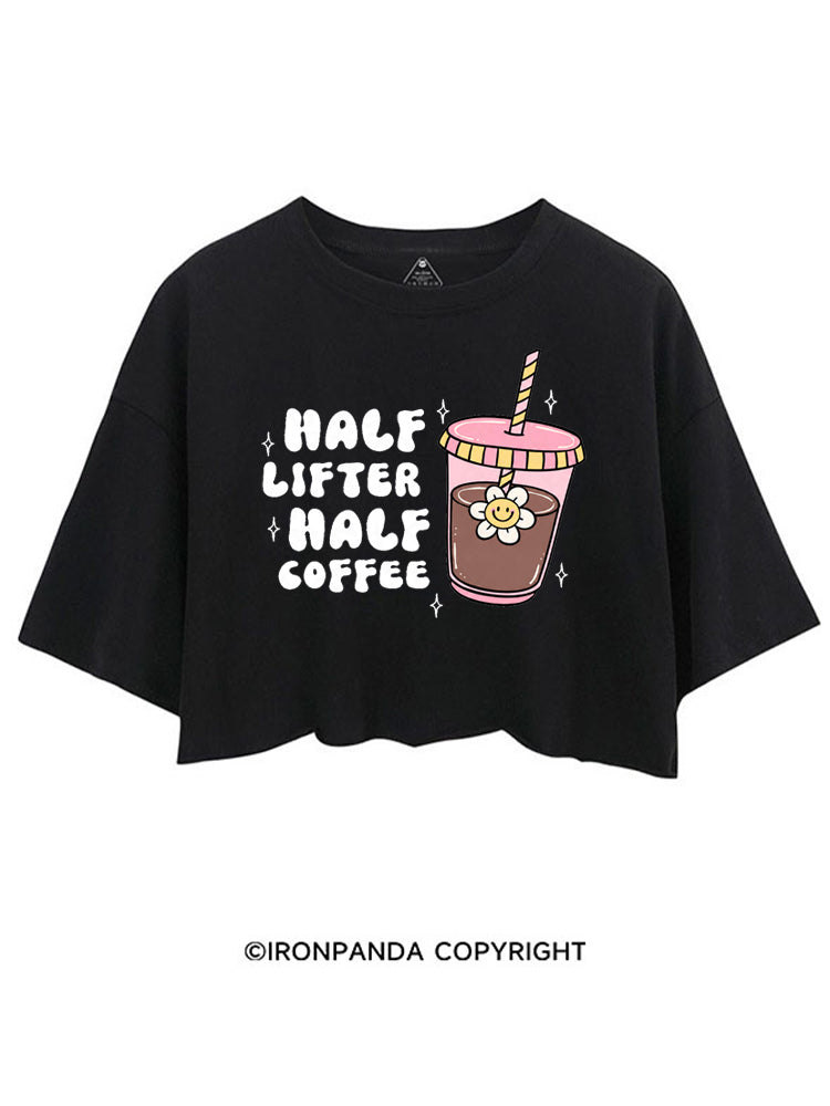 HALF LIFTER HALF COFFEE CROP TOPS