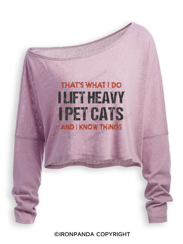 THAT'S WHAT I DO I LIFT HEAVY I PET CATS AND I KNOW THINGS Off Shoulder Long Sleeve Crop Top