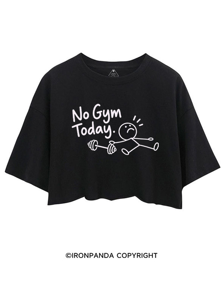 No Gym Today CROP TOPS