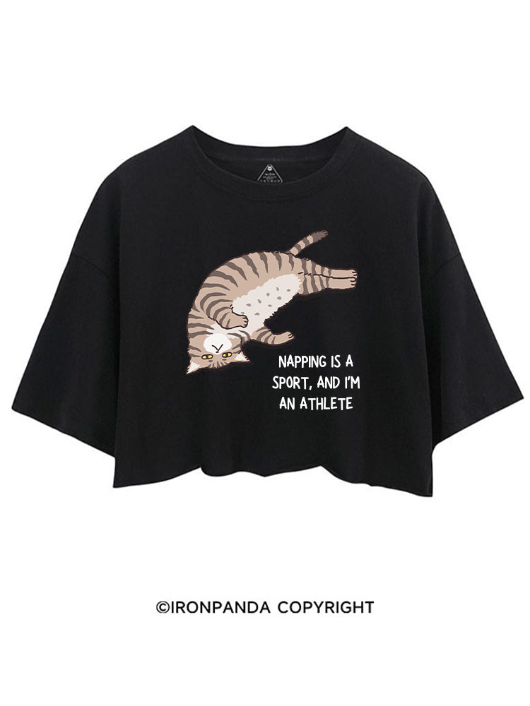 NAPPING IS A SPORT, AND I'M AN ATHLETE CROP TOPS