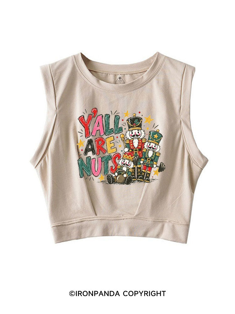 Y'ALL ARE NUTS SLEEVELESS CROP TOPS