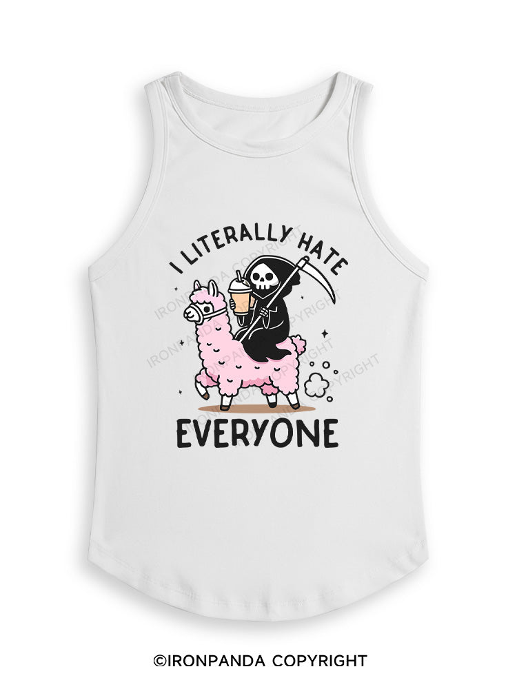 I LITERALLY HATE EVERYONE Fitted Tank Top