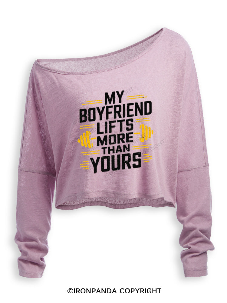MY BOYFRIEND LIFTS MORE THAN YOURS Off Shoulder Long Sleeve Crop Top