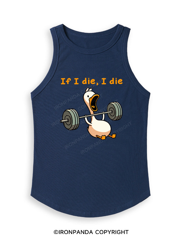 IF I DIE I DIE Fitted Tank Top